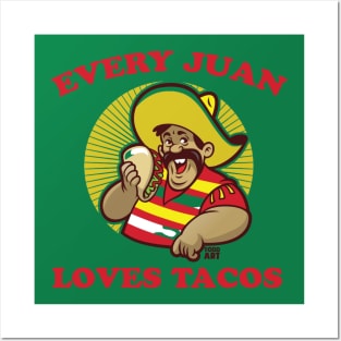 EVERY JUAN loves tacos Posters and Art